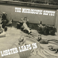 MICROSCOPIC SEPTET - LOBSTER LEAPS IN CD