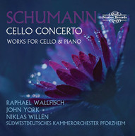 SCHUMANN WALLFISCH WILLEN - CELLO CONCERTO & WORKS FOR CELLO & PIANO CD