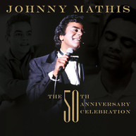 JOHNNY MATHIS - JOHNNY MATHIS: A 50TH ANNIVERSARY CELEBRATION CD