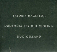 HAGSTEDT DUO GELLAND - SINFONIA PER DUE VIOLINI CD