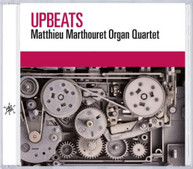 MATTHIEU MARTHOURET ORGAN QUARTET - UPBEATS CD