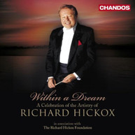 RICHARD HICKOX CITY OF LONDON SINFONIA - WITHIN A DREAM: CELEBRATION CD