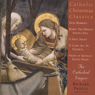 CATHEDRAL SINGERS - CATHOLIC CHRISTMAS CLASSICS CD