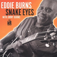 EDDIE BURNS JIMMY BURNS - SNAKE EYES CD