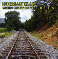NORMAN BLAKE - GREEN LIGHT ON THE SOUTHERN CD