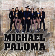 MICHAEL PALOMA - MICHAEL PALOMA & HIS NEW YORK BLUES CD