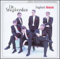 SINGPHONIC ROSSINI - DIE SINGPHONIKER CD