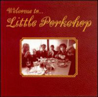 LITTLE PORK CHOP - WELCOME TO LITTLE PORK CHOP CD