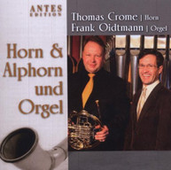 HOMILIUS CROME OIDTMANN - HORN ALPHORN & ORGAN CD