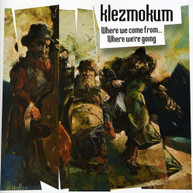 KLEZMOKUM - WHERE WE COME FROM WHERE WE'RE GOING CD