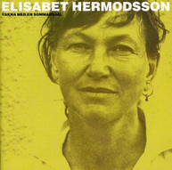 ELISABET HERMODSSON - VAKNA MED EN SOMMARSJAEL CD