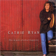 CATHIE RYAN - MUSIC OF WHAT HAPPENS CD