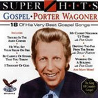 PORTER WAGONER - SUPER HITS GOSPEL CD