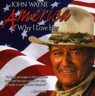 JOHN WAYNE - AMERICA WHY I LOVE HER CD