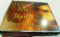 DAVID HAAS - GIVE ME JESUS CD