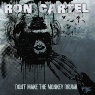 RON CARTEL - DON'T GET THE MONKEY DRUNK CD