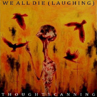WE ALL DIE - THOUGHTSCANNING CD