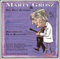 MARTY GROSZ - RHYTHM IS OUR BUSINESS CD
