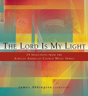 JAMES ABBINGTON - LORD IS MY LIGHT: 14 SELECTIONS FROM THE AFRICAN CD