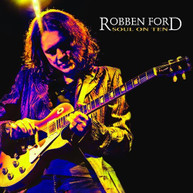 ROBBEN FORD - SOUL ON TEN CD