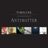 ANTIMATTER - TIMELINE - AN INTRODUCTION TO ANTIMATTER CD