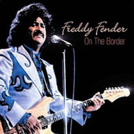 FREDDY FENDER - ON THE BORDER CD