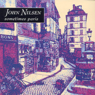 JOHN NILSEN - SOMETIMES PARIS CD