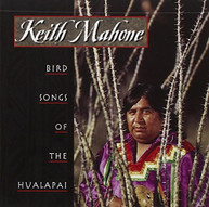 KEITH MAHONE - BIRD SONGS OF THE HUALAPAI CD