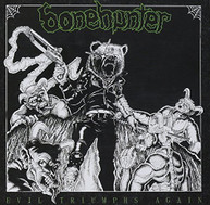 BONEHUNTER - EVIL TRIUMPHS AGAIN CD