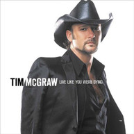 TIM MCGRAW - LIVE LIKE YOU WERE DYING CD
