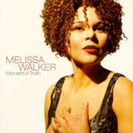 MELISSA WALKER - MOMENT OF TRUTH CD