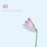 CHOPIN - CHILL WITH CHOPIN CD