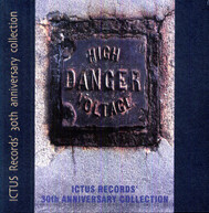 HIGH DANGER VOLTAGE: ICTUS 30TH ANNIVERSARY - VARIOUS CD