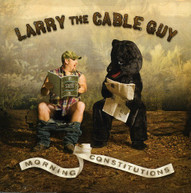 LARRY THE CABLE GUY - MORNING CONSTITUTIONS CD