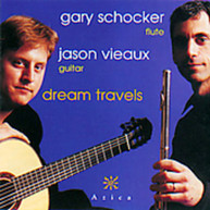 GARY SCHOCKER JASON VIEAUX - DREAM TRAVELS CD