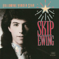 SKIP EWING - FOLLOWING YONDER STAR CD