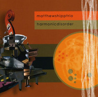 MATTHEW SHIPP - HARMONIC DISORDER CD