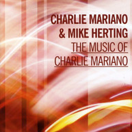 CHARLIE MARIANO & MIKE HERTING - MUSIC OF CHARLIE MARIANO CD
