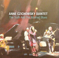 ANNE CZICHOWSKY - TRUTH & THE ABSTRACT BLUES CD