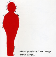 COREY DARGEL - OTHER PEOPLE'S LOVE SONGS CD
