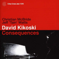 DAVID KIKOSKI - CONSEQUENCES CD