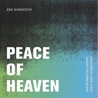 ERIC ROBERTSON - PEACE OF HEAVEN CD