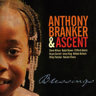 ANTHONY BRANKER & ASCENT - BLESSINGS CD