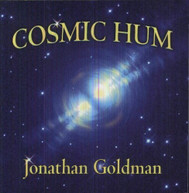 JONATHAN GOLDMAN - COSMIC HUM CD