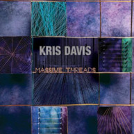 KRIS DAVIS - MASSIVE THREADS CD