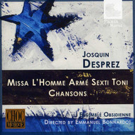 DESPREZ ENSEMBLE OBSIDIENNE BONNARDOT - MISSA L'HOMME ARME SEXTI CD