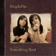 MEG & DIA - SOMETHING REAL CD