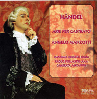 HANDEL ANGELO CAMERATA ANXANUM MANZOTTI - CASTRATO ARIAS FROM CD