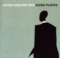 JACOB TRIO KARLZON - GOING PLACES CD