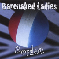 BARENAKED LADIES - GORDON CD